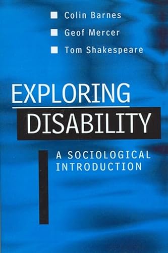 9780745614779: Exploring Disability: A Sociological Introduction