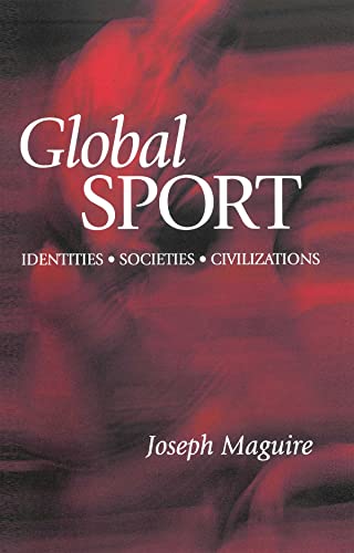 Beispielbild fr Global Sport : Identities, Societies, Civilizations zum Verkauf von Better World Books