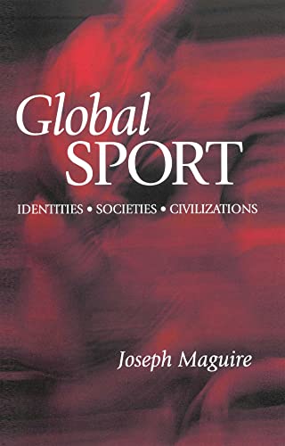Imagen de archivo de Global Sport : Identities, Societies, Civilizations a la venta por Better World Books