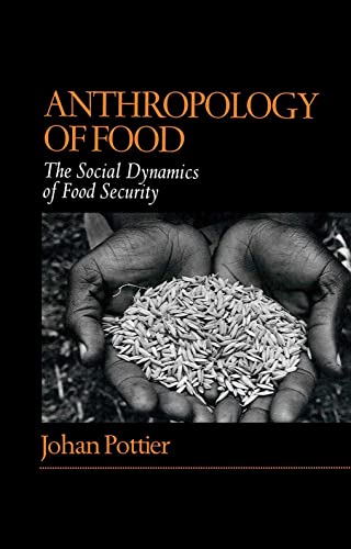 Stock image for Anthropology of Food: The Social Dynamics of Food Security for sale by SecondSale