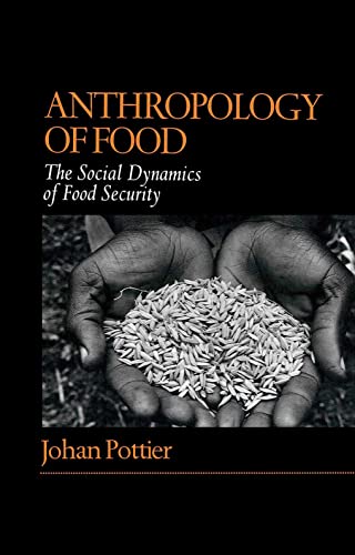 Stock image for Anthropology of Food : The Social Dynamics of Food Security for sale by Better World Books