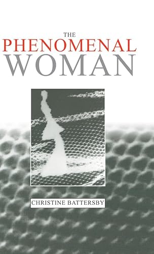 

Phenomenal Woman : Feminist Metaphysics and the Patterns of Identity