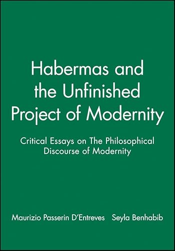 Beispielbild fr Habermas and the Unfinished Project of Modernity: Critical Essays on the Philosophical Discourse of Modernity zum Verkauf von WorldofBooks