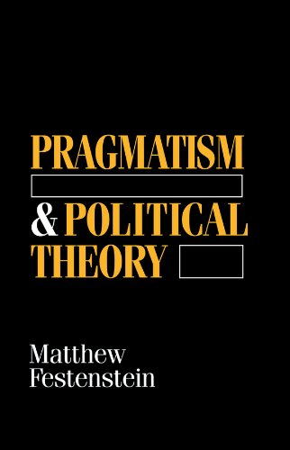 Stock image for PRAGMATISM AND POLITICAL THEORY. for sale by Burwood Books