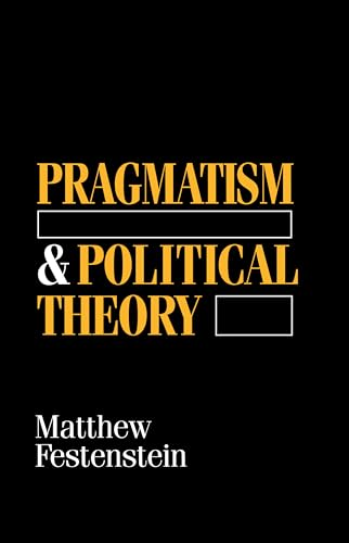 Stock image for Pragmatism and Political Theory for sale by Ria Christie Collections