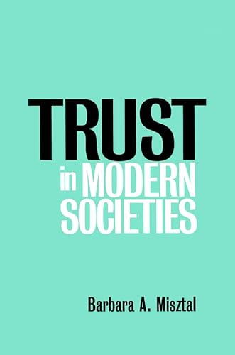 Beispielbild fr Trust in Modern Societies: The Search for the Bases of Social Order zum Verkauf von Anybook.com