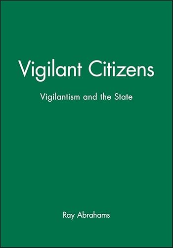 Beispielbild fr Vigilant Citizens: Vigilantism and the State zum Verkauf von Phatpocket Limited