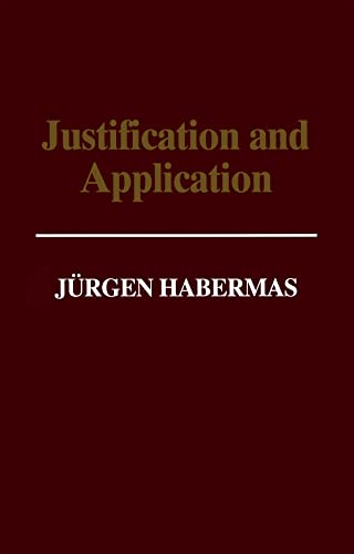 Beispielbild fr Justification and Application: Remarks on Discourse Ethics zum Verkauf von WorldofBooks