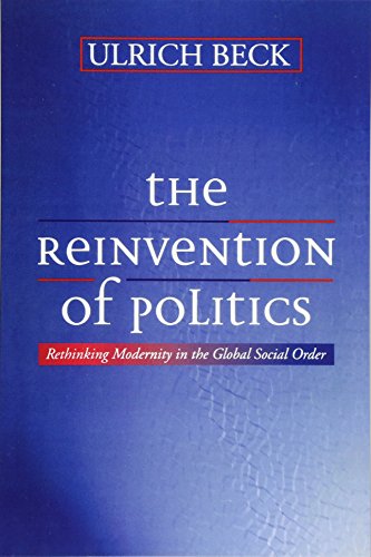 Imagen de archivo de Reinvention of Politics: Rethinking Modernity in the Global Social Order a la venta por WorldofBooks