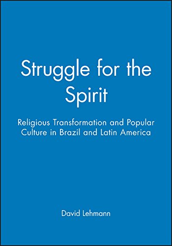 Beispielbild fr Struggle for the Spirit: Religious Transformation and Popular Culture in Brazil and Latin America zum Verkauf von WorldofBooks