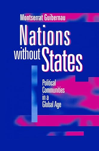 Stock image for Nations Without States: Political Communities in a Global Age for sale by Chiron Media