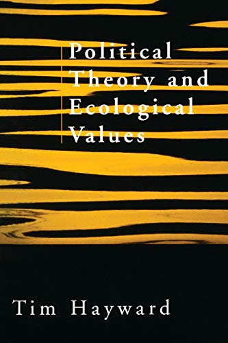 Stock image for Political Theory and Ecological Values for sale by WorldofBooks
