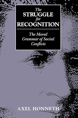 9780745618388: The Struggle for Recognition: The Moral Grammar of Social Conflicts