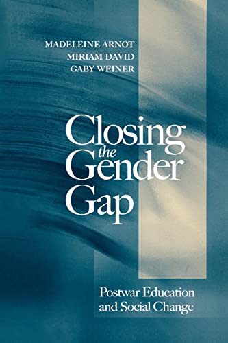 Closing the Gender Gap: Postwar Education and Social Change (9780745618845) by Arnot, Madeleine; David, Miriam E.; Weiner, Gaby