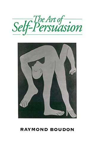 9780745619132: Art of Self-Persuasion: The Social Explanation of False Beliefs