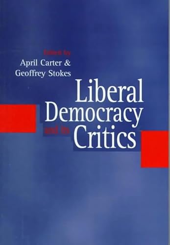 Beispielbild fr Liberal Democracy and its Critics: Perspectives in Contemporary Political Thought zum Verkauf von HPB-Red