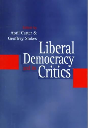 9780745619200: Liberal Democracy and Its Critics: Perspectives in Contemporary Political Thought