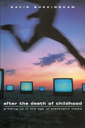 9780745619330: After the Death of Childhood: Growing Up in the Age of Electronic Media