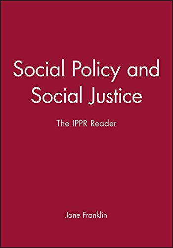 9780745619392: Social Policy and Social Justice: The IPPR Reader