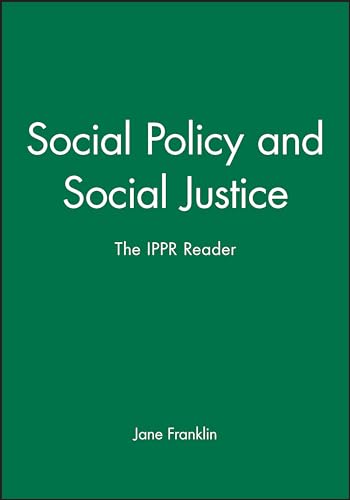 9780745619408: Social Policy and Social Justice: The IPPR Reader
