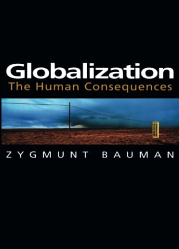 Stock image for Globalization: The Human Consequences (Themes for the 21st Century) for sale by WorldofBooks