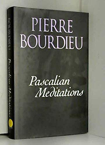 Pascalian Meditations (9780745620541) by Bourdieu, Pierre