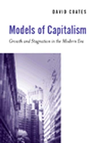 Beispielbild fr Models of Capitalism: Growth and Stagnation in the Modern Era zum Verkauf von WorldofBooks