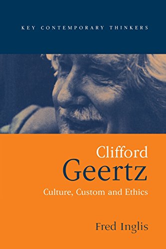 Stock image for Clifford Geertz : Culture Custom and Ethics for sale by Better World Books