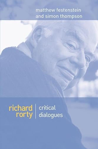 Stock image for Richard Rorty: Critical Dialogues for sale by Open Books West Loop