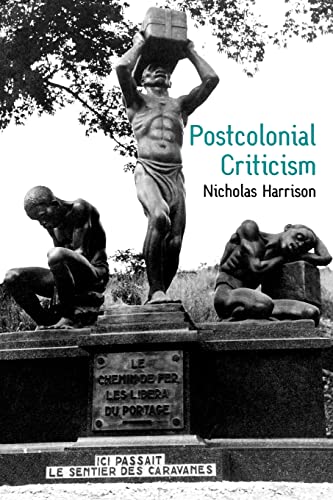 Stock image for Postcolonial Criticism : History, Theory and the Work of Fiction for sale by Better World Books