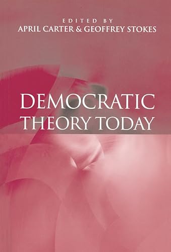 Beispielbild fr Democratic Theory Today: Challenges for the 21st Century (NEW!!) zum Verkauf von BookHolders