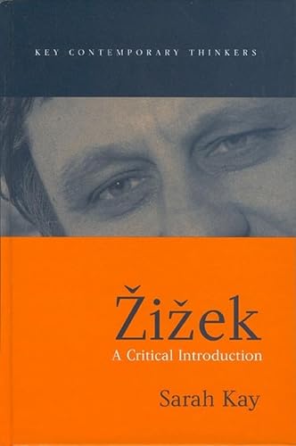 Zizek: A Critical Introduction (Key Contemporary Thinkers) (9780745622071) by Kay, Sarah