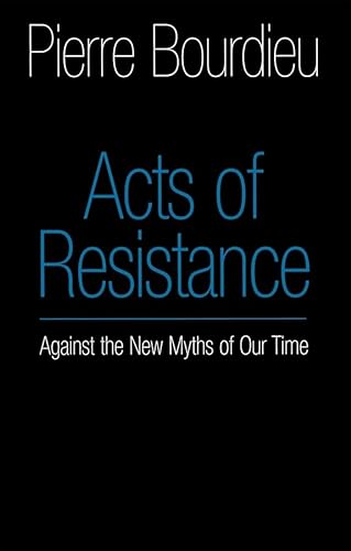 Stock image for Acts of Resistance: Against the New Myths of Our Time for sale by Ria Christie Collections