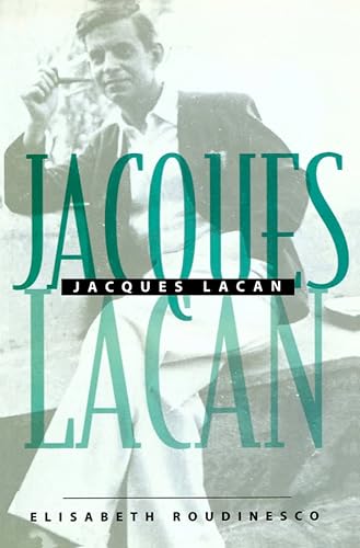 9780745623146: Jacques Lacan – An Outline of a Life and a History of a System of Thought: An Outline of a Life and History of a System of Thought