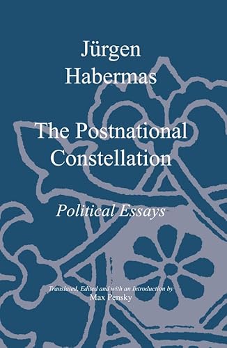 Beispielbild fr Postnational Constellation: Political Essays zum Verkauf von WorldofBooks