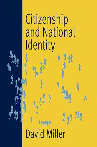 Citizenship and National Identity (9780745623948) by Miller, David L.