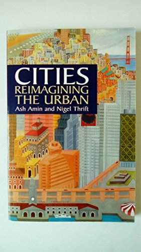 Beispielbild fr Cities : Reimagining the Urban zum Verkauf von Better World Books