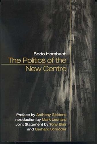 The Politics of the New Centre (9780745624617) by Hombach, Bodo
