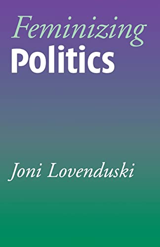 Beispielbild fr Feminizing Politics (Themes for the 21st Century Series) zum Verkauf von WorldofBooks