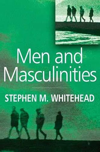 Beispielbild fr Men and Masculinities: Key Themes and New Directions zum Verkauf von Windows Booksellers