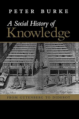 9780745624846: A Social History of Knowledge: From Gutenberg to Diderot