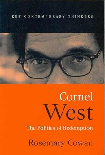 9780745624921: Cornel West: The Politics of Redemption (Key Contemporary Thinkers)