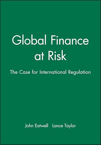 Stock image for Global Finance at Risk : The Case for International Regulation for sale by Better World Books Ltd