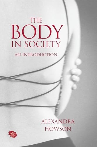 Stock image for The Body in Society: An Introduction for sale by ThriftBooks-Atlanta