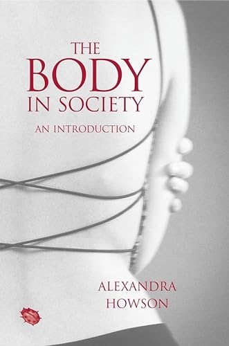 9780745625386: The Body in Society: An Introduction
