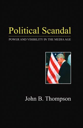 Beispielbild fr Political Scandal: Power and Visibility in the Media Age zum Verkauf von ThriftBooks-Dallas