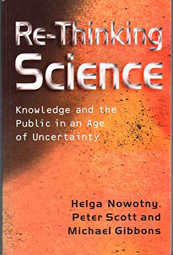 Imagen de archivo de Re-Thinking Science: Knowledge and the Public in an Age of Uncertainty a la venta por Zoom Books Company