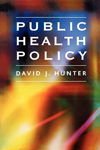 Public Health Policy (9780745626475) by Hunter, David