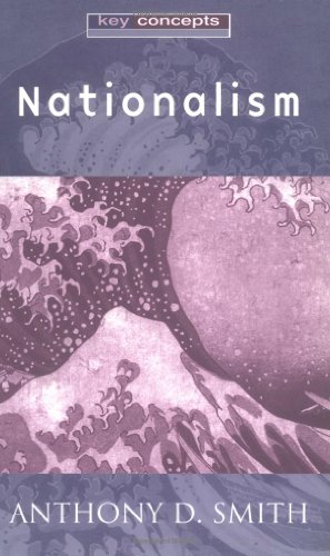 

Nationalism: Theory, Idealogy, History (Key Concepts)