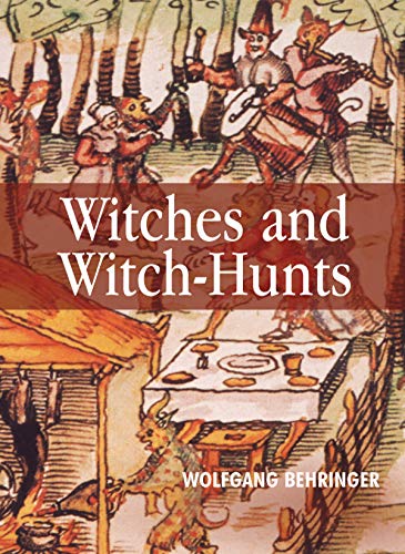 Beispielbild fr Witches and Witch Hunts: A Global History (Themes in History) zum Verkauf von AwesomeBooks